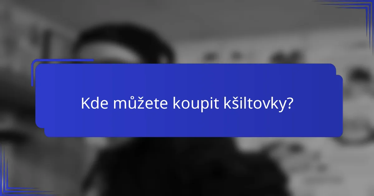 Kde můžete koupit kšiltovky?